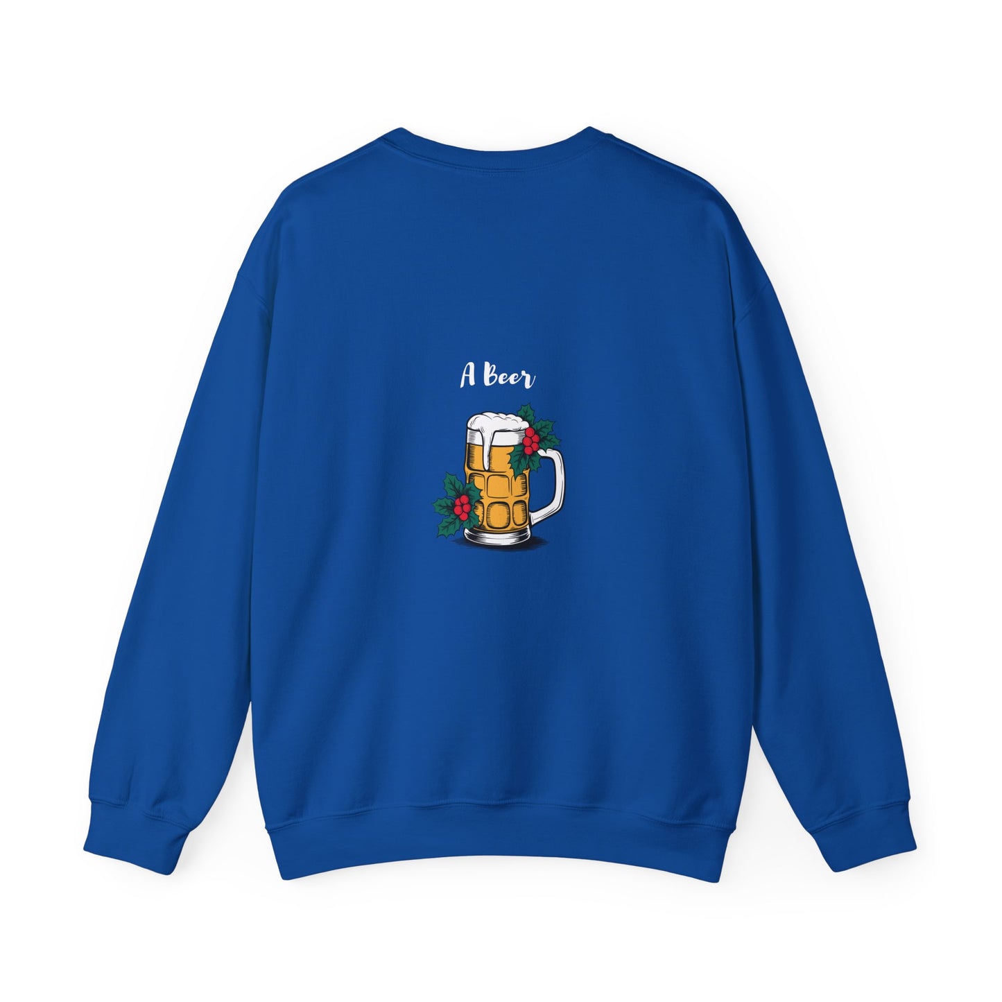 All I want for Christmas is... A Beer: Unisex Heavy Blend™ Crewneck Sweatshirt