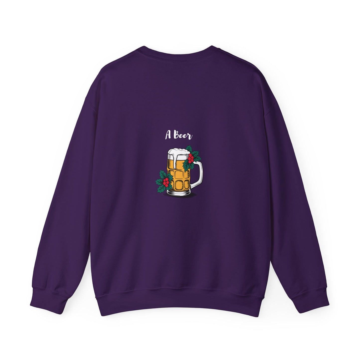 All I want for Christmas is... A Beer: Unisex Heavy Blend™ Crewneck Sweatshirt