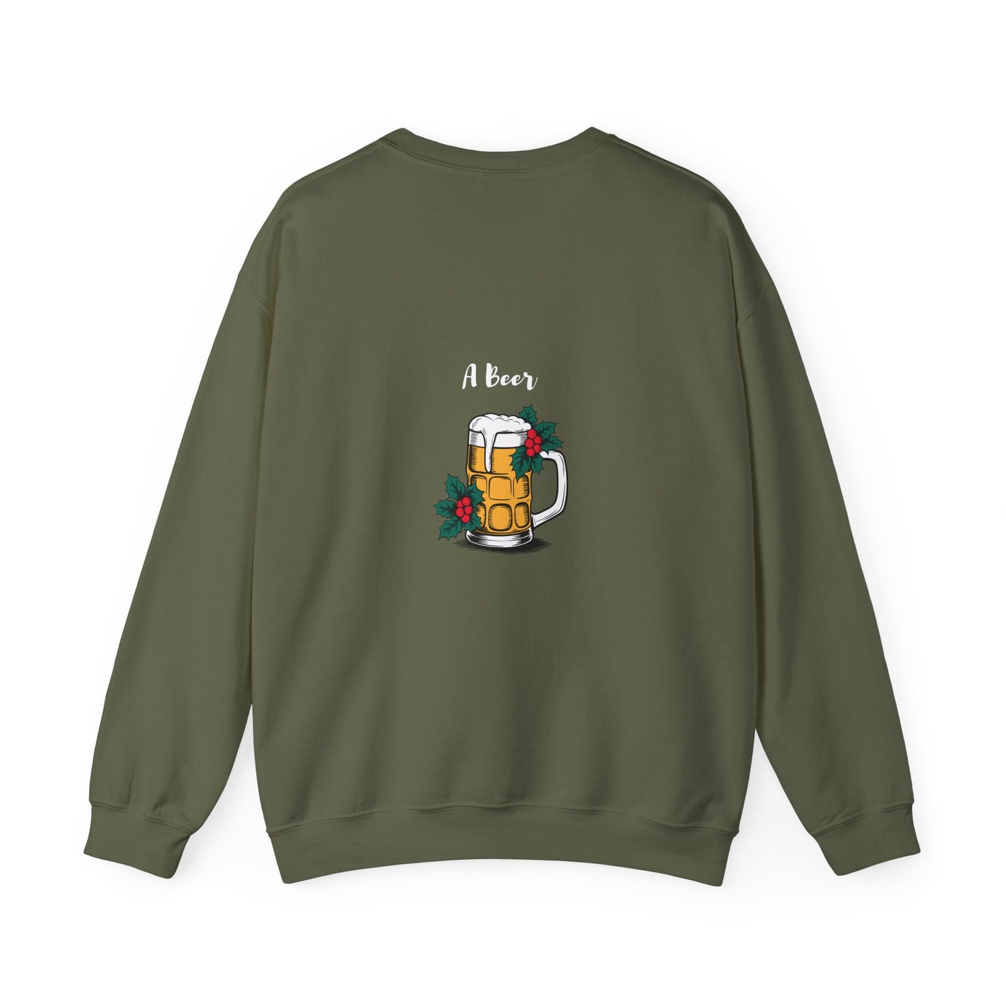 All I want for Christmas is... A Beer: Unisex Heavy Blend™ Crewneck Sweatshirt