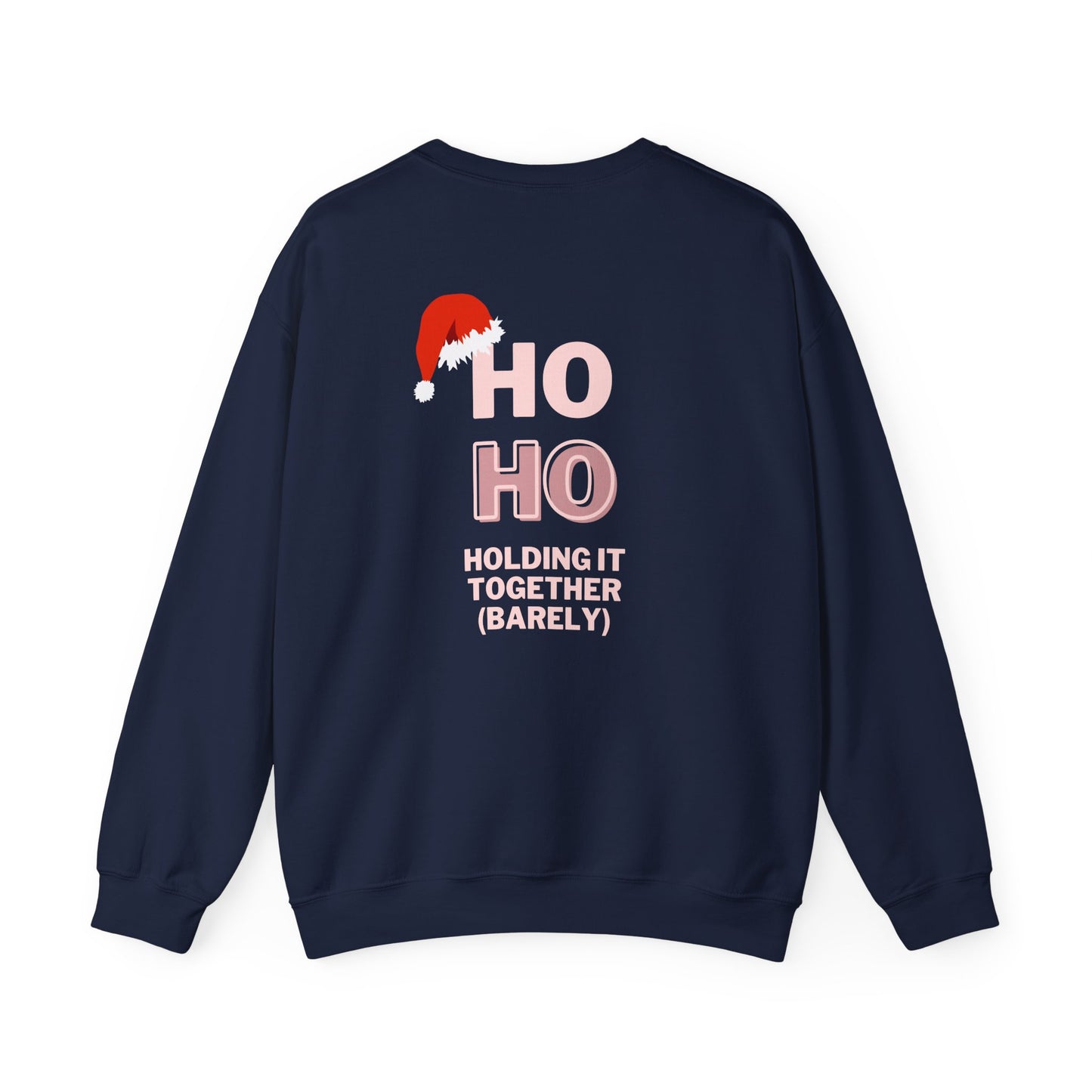 Ho Ho Holding It Together (Barely): Unisex Heavy Blend™ Crewneck Sweatshirt