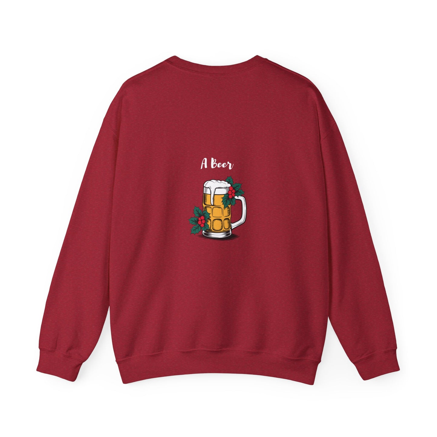 All I want for Christmas is... A Beer: Unisex Heavy Blend™ Crewneck Sweatshirt